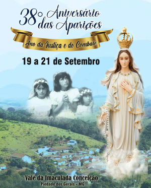 38° Aniversário das Aparições de Nossa Senhora de Piedade